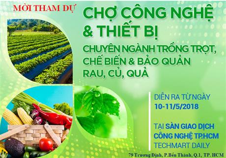 Techmart trồng trọt, chế biến và bảo quản rau, củ, quả: Sự kiện không thể bỏ qua