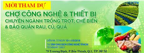 Mời dự khai mạc Techmart Trồng trọt, bảo quản và chế biến rau, củ, quả