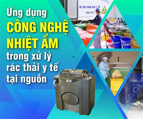 Ứng dụng công nghệ nhiệt ẩm trong xử lý rác thải y tế tại nguồn