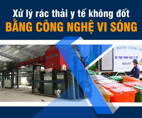 Xử lý rác thải y tế không đốt bằng công nghệ vi sóng