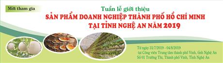 Mời tham gia "Tuần lễ giới thiệu sản phẩm doanh nghiệp thành phố Hồ Chí Minh tại tỉnh Nghệ An năm 2019"
