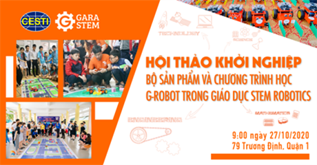 Mời tham dự hội thảo khởi nghiệp "Bộ sản phẩm & chương trình học G-Robot trong giáo dục Stem Robotics"