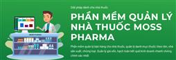 PHẦN MỀM QUẢN LÝ NHÀ THUỐC MOSS PHARMA