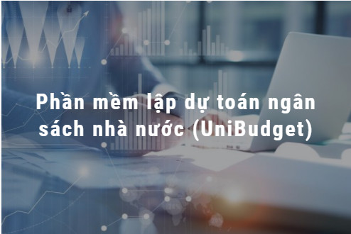 Phần mềm lập dự toán ngân sách nhà nước (UniBudget)