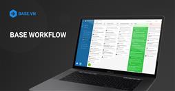 Ứng dụng quản lý và tự động hoá quy trình Base Workflow