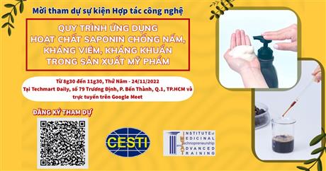 Mời tham dự sự kiện Hợp tác công nghệ chủ đề “Quy trình ứng dụng hoạt chất Saponin giúp chống nấm, kháng viêm và kháng khuẩn trong sản xuất mỹ phẩm”