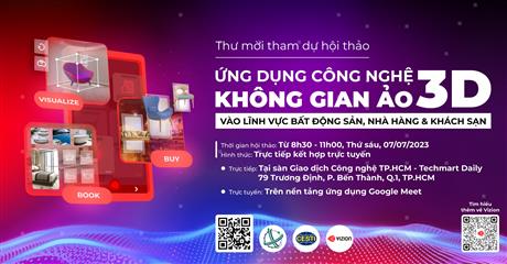 Mời tham dự hội thảo giới thiệu “Ứng dụng công nghệ không gian ảo 3D vào lĩnh vực bất động sản, nhà hàng, khách sạn…”