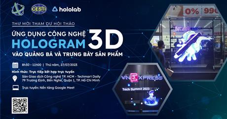 Mời tham dự hội thảo "Ứng dụng công nghệ Hologram vào quảng bá và trưng bày sản phẩm"