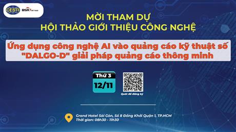 Mời tham dự hội thảo “Ứng dụng công nghệ AI vào quảng cáo kỹ thuật số: "DALGO-D" giải pháp quảng cáo thông minh”