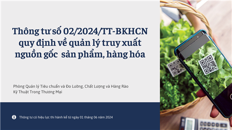 Thông tư số 02/2024/TT-BKHCN quy định về quản lý  truy xuất nguồn gốc sản phẩm, hàng hóa