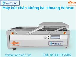 Máy hút chân không hai khoang Winvac