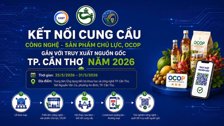 Mời tham gia trưng bày tại Hoạt động “Kết nối cung cầu công nghệ - Sản phẩm chủ lực, OCOP gắn với truy xuất nguồn gốc thành phố Cần Thơ năm 2026”