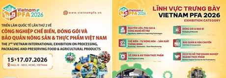 Vietnam PFA 2026 -Triển lãm Quốc tế Công nghệ Chế biến, Đóng gói & Bảo quản Nông sản - Thực phẩm